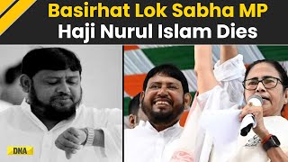 TMC Basirhat MP Haji Nurul Islam Who Defeated BJPs Rekha Patra Sandeshkhali Victim Dies At 61 [upl. by Naimerej971]