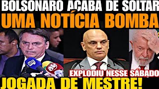 BOLSONARO ACABA DE SOLTAR UMA BOMBA CONTRA MORAES JOGADA DE MESTRE QUE VAI MUDAR TUDO MORAES FURI [upl. by Ycnalc]