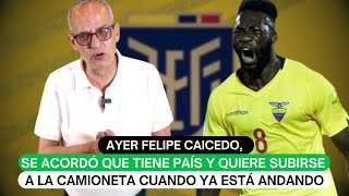 Ayer Felipe Caicedo se acordó que tiene país y quiere subirse a la camioneta cuando ya está andando [upl. by Airreis]