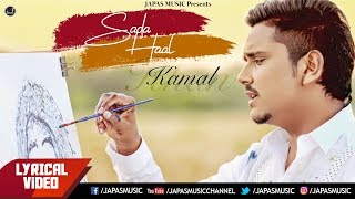 Kamal Khan Song Sada Haal  Lyrical Video  Japas Music [upl. by Idnym700]