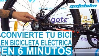 KIT BICI ELÉCTRICA  Cómo Convertir tu bicicleta en bicicleta eléctrica vídeo 6 minutos  GOTEBIKE [upl. by Themis89]