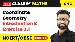 Coordinate Geometry  Introduction and Exercise 31  Class 9 Chapter 3  CBSE 202425 live [upl. by Zacharie348]