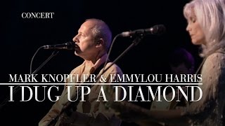 Mark Knopfler amp Emmylou Harris  I Dug Up A Diamond Real Live Roadrunning  Official Live Video [upl. by Elaval976]