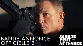 Mourir Peut Attendre  Bande annonce 2 VF Au cinéma le 11 novembre [upl. by Einomrah394]