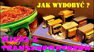 JAK WYDOBYĆ MIEDZ Z TRANSFORMATORÓW [upl. by Yenohtna]