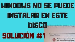 👌No Se Puede Instalar Windows En Este Disco solución 2023 WINDOWS NO SE TERMINA DE INSTALAR✔️ [upl. by Llegna]