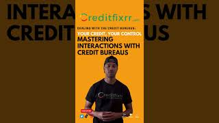 Mastering Interactions with Credit Bureaus [upl. by Devol]