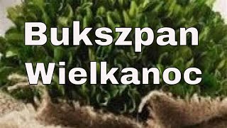 DEKORACJE WIELKANOCNE Z BUKSZPANU [upl. by Ainex]