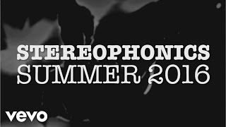 Stereophonics  Summer 2016 [upl. by Amlet890]