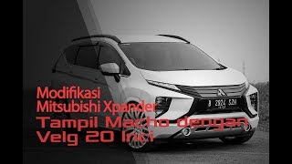 Modifikasi Mitsubishi Xpander  Tampil Macho dengan Velg 20 Inci [upl. by Saddler236]