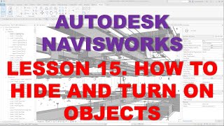 LEARNING NAVISWORKS LESSON 15 HOW TO HIDE AND TURN ON OBJECTS [upl. by Nannoc]