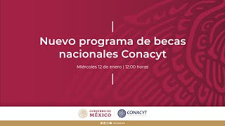 Nuevo programa de becas nacionales Conacyt [upl. by Arnaud230]