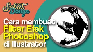 Belajar Illustrator  Cara Membuat Filter Efek Photoshop di Illustrator [upl. by Atteugram719]