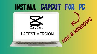 Download CapCut for PC Latest Version  Install CapCut on Mac and Windows PC  Free [upl. by Anthe]