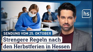 Strengere Regeln nach den Herbstferien in Hessen  hessenschau vom 25102021 [upl. by Eedissac]