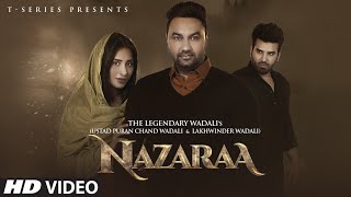 Nazaraa Video  Ustad Puran Chand Wadali  Lakhwinder Wadali  Feat Mahira Sharma amp Paras  Aar Bee [upl. by Jaenicke269]