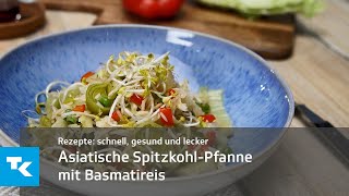 Asiatische SpitzkohlPfanne mit Basmatireis [upl. by Steck]