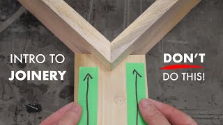 Intro to Joinery  Understanding the Basics to be a Better Woodworker [upl. by Lanfri]