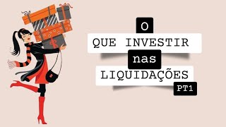 O Que Investir nas Liquidações [upl. by Llertnom]