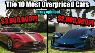 The Top 10 Most Overpriced Cars in GTA Online… [upl. by Denis]