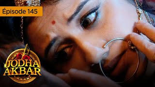 Jodha Akbar  Ep 144  La fougueuse princesse et le prince sans coeur  Série en français  HD [upl. by Philipp]