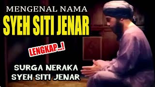 MENGENAL NAMA SYEH SITI JENAR Lengkap Surga Neraka Syeh Siti Jenar [upl. by Namyl]