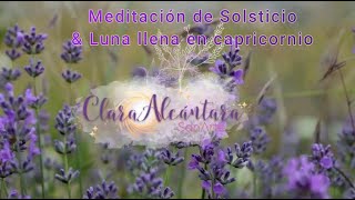 Meditación Canalizada para Solsticio y luna llena Junio 24 [upl. by Eugeniusz]