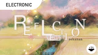 Rekanan  「REFLECTION feat アンテナガール Yunomi Remix」  Electronic  JP [upl. by Eben]