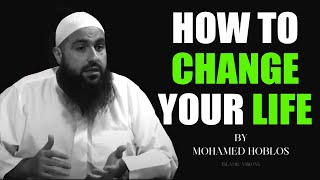 Change your Life Around by Mohamed Hoblos [upl. by Strohben]