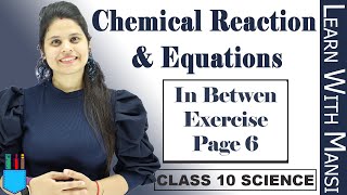 Class 10 Science  Chapter 1  Inbetween Exercise  Page 6  Chemical Reactions and Equation  NCERT [upl. by Adelheid]