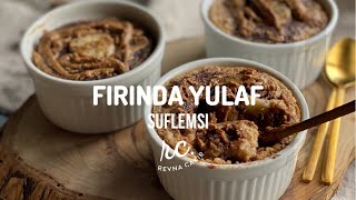 Fırında Yulaf Ezmesi  Suflemsi Yulaf [upl. by Dira]