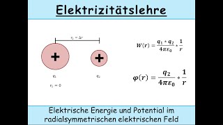 Elektrische Energie und elektrisches Potential im radialsymmetrischen elektrischen Feld Physik [upl. by Eyks336]