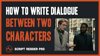 How to Write Dialogue between Two Characters Insider Hack  Script Reader Pro [upl. by Lorelei]