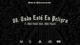 Todo Está En Peligro  Cuarta Concentración Ft Eriq Freak Visualizer [upl. by Cychosz]