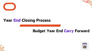 Oracle Cloud Year End Closing Process  Budget Year End Carry Forward [upl. by Ase]