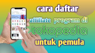 cara mendaftar affiliate program di Tokopedia untuk pemula [upl. by Ranzini283]