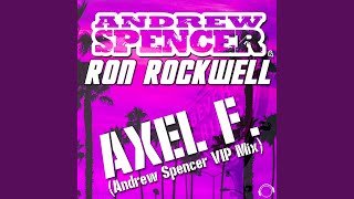 Axel F Andrew Spencer VIP Mix [upl. by Nnylorac728]