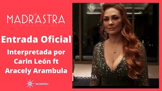 La Madrastra 2022  Entrada Oficial Interpretada por Carin León ft Aracely Arámbula [upl. by Ahsead742]