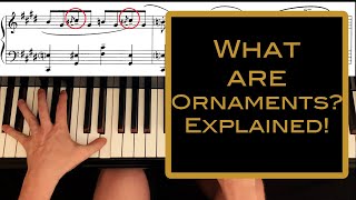 How to Play Ornaments on the Piano  Explained [upl. by Ciri]