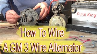 How To Wire A Vintage GM 3 Wire Alternator [upl. by Annoit601]