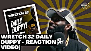 Wretch 32  Daily Duppy Gs REACTION [upl. by Apfelstadt]