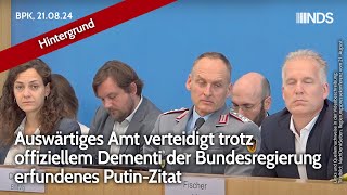 Auswärtiges Amt verteidigt trotz offiziellem Dementi der Bundesregierung erfundenes PutinZitat [upl. by Goar]