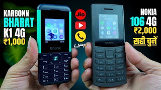 Nokia 106 4G VS Karbonn Bharat K1 4G Review  Best 4G Phone in India [upl. by Nolra]