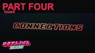 HOTLINE MIAMI Part Four  Connections [upl. by Aiyekal]