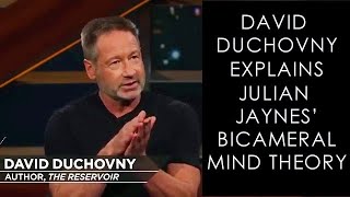 David Duchovny Explains Julian Jaynes’s Bicameral Mind Theory to Bill Maher [upl. by Viglione]