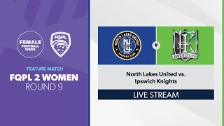 FFW23 Feature Match FQPL 2 Women R9  North Lakes United vs Ipswich Knights [upl. by Acemahs]