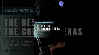 The Best Security Guard Services in The Colony Texas  AAA Security Guard Services [upl. by Yelwah]