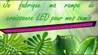 💡💡 fabriquer un éclairage LED pour vos semis en intérieur 💡💡 [upl. by Buckden44]