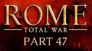 Rome Total War  Part 47  Liberation [upl. by Ardnahcal]