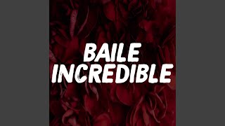 Baile Incredible [upl. by Aryl]